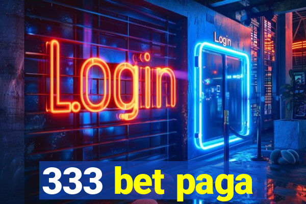 333 bet paga