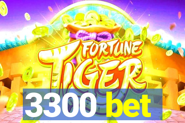 3300 bet