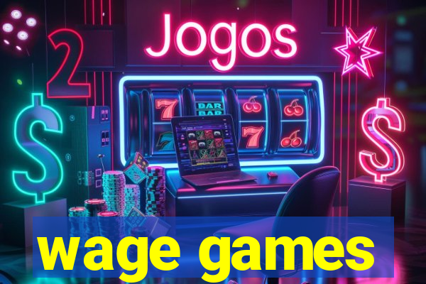 wage games