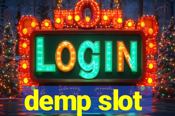 demp slot