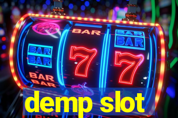 demp slot