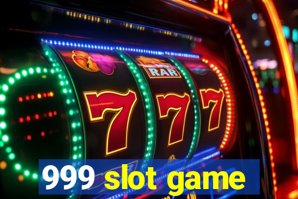 999 slot game