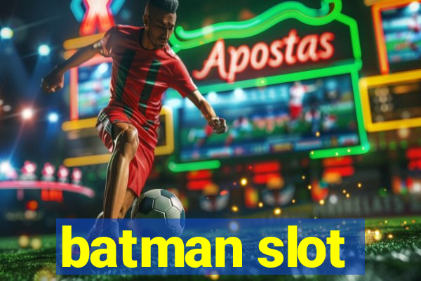 batman slot