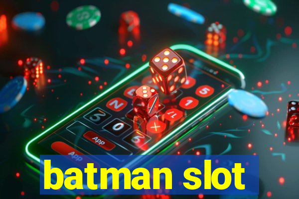 batman slot