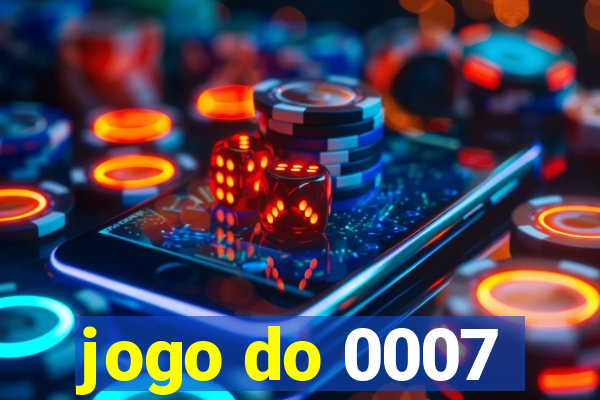 jogo do 0007