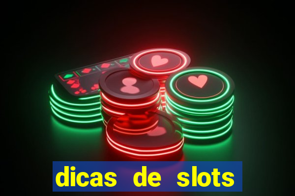 dicas de slots para ganhar dinheiro