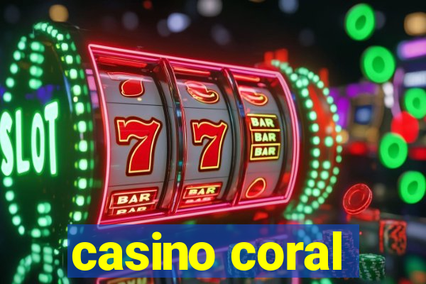 casino coral