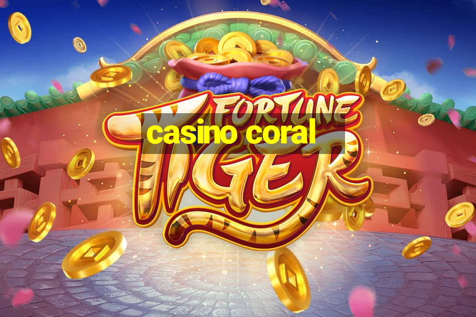 casino coral