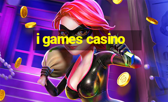 i games casino