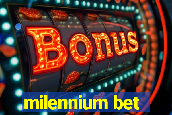 milennium bet