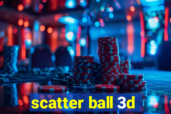 scatter ball 3d