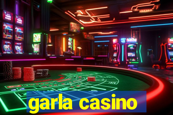 garla casino