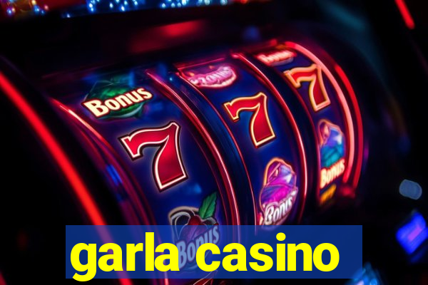 garla casino