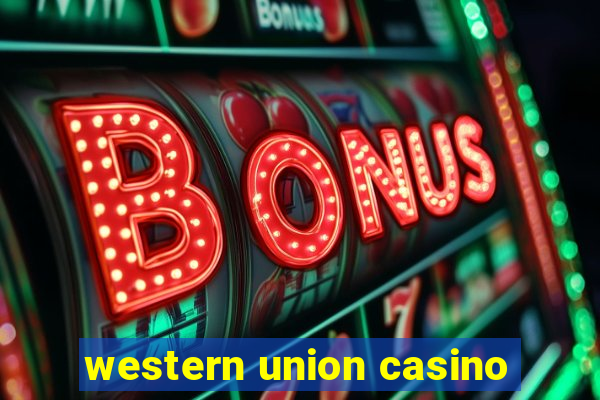 western union casino