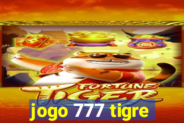 jogo 777 tigre