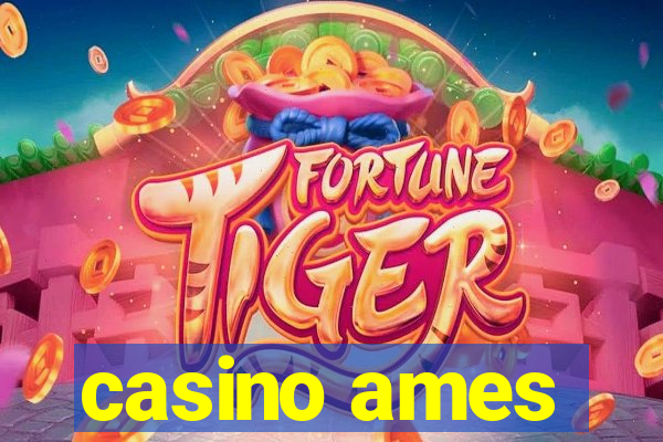 casino ames