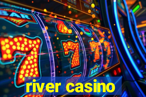 river casino