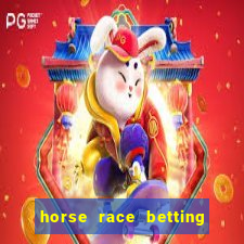 horse race betting how to