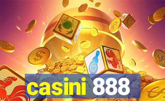 casini 888