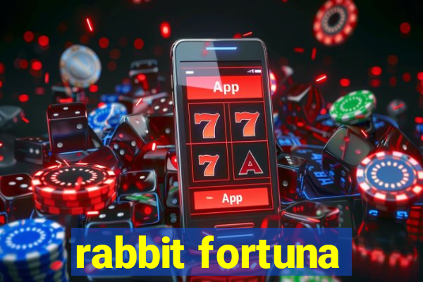 rabbit fortuna