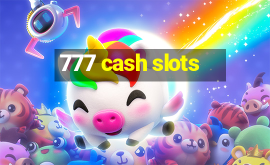 777 cash slots