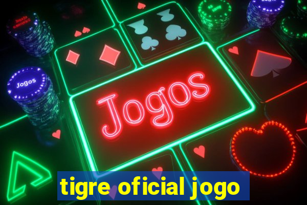 tigre oficial jogo