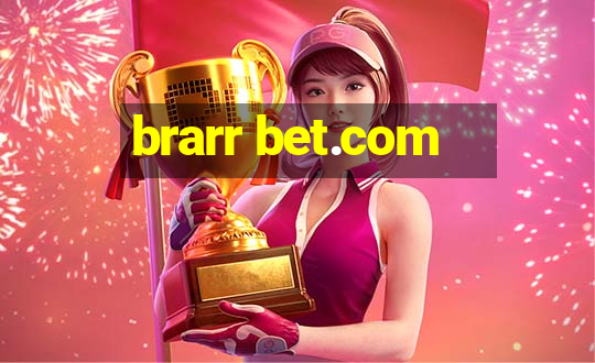 brarr bet.com