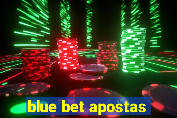 blue bet apostas