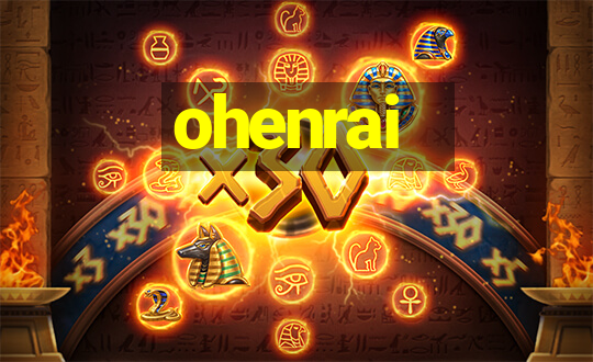 ohenrai