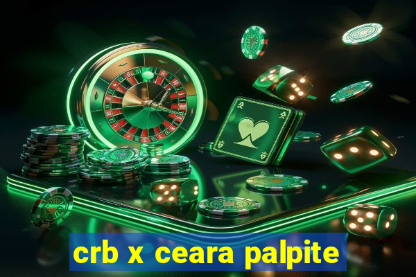 crb x ceara palpite