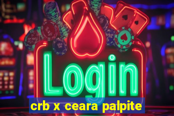 crb x ceara palpite