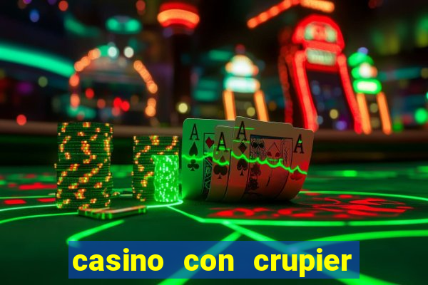 casino con crupier en vivo