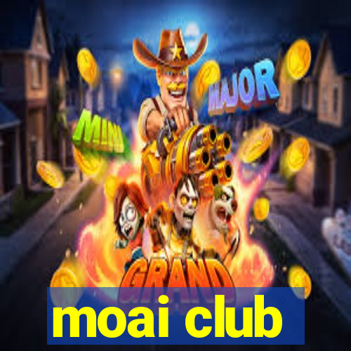 moai club