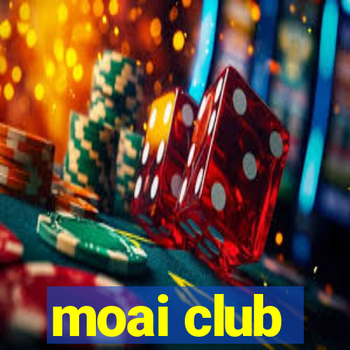 moai club