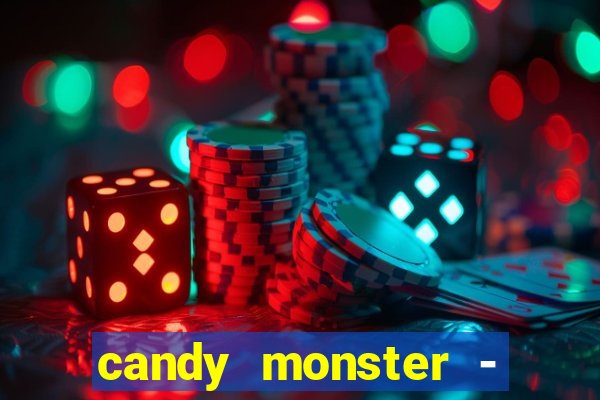 candy monster - crazy party