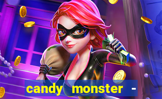 candy monster - crazy party