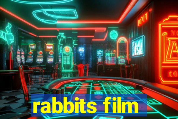 rabbits film