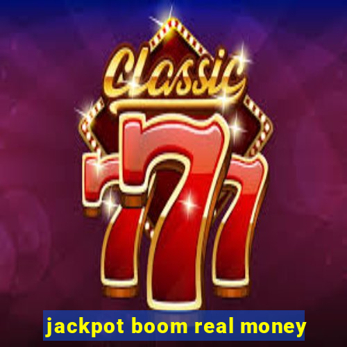 jackpot boom real money