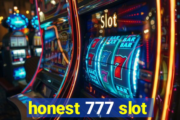 honest 777 slot