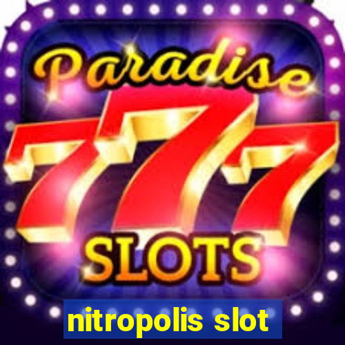 nitropolis slot