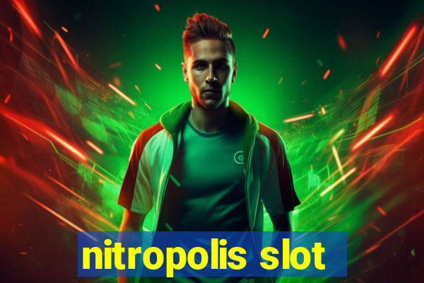 nitropolis slot