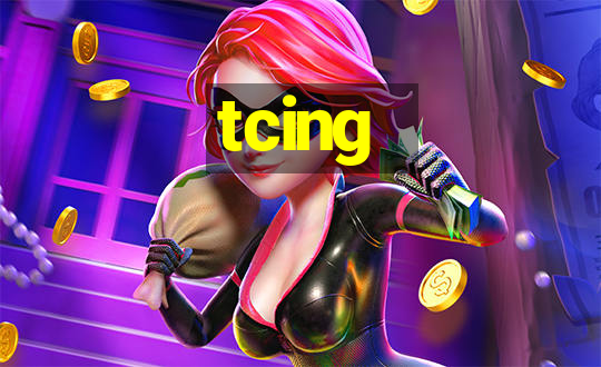 tcing