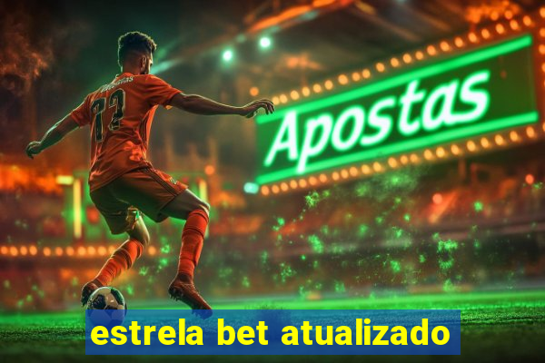 estrela bet atualizado