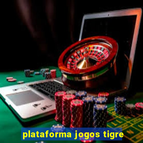 plataforma jogos tigre