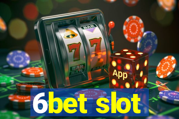 6bet slot