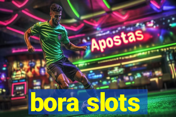 bora slots