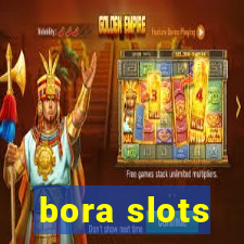 bora slots