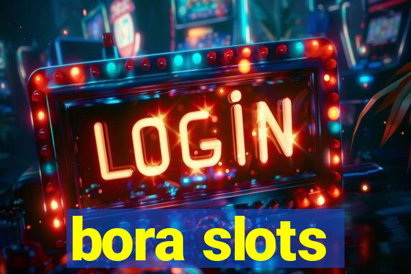 bora slots