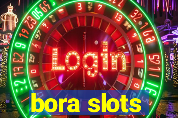 bora slots