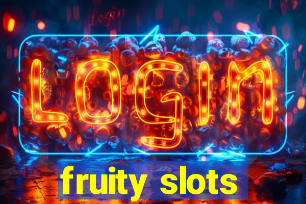 fruity slots